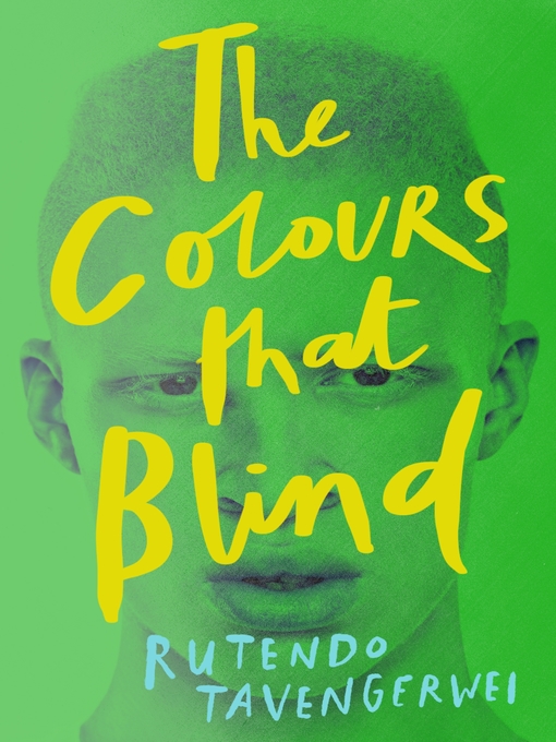Title details for The Colours That Blind by Rutendo Tavengerwei - Available